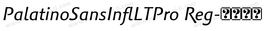 PalatinoSansInflLTPro Reg字体转换